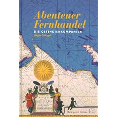 Abenteuer Fernhandel. Die Ostindienkompanien