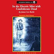 In the Electric Mist with Confederate Dead | [James Lee Burke]