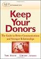 Keep Your Donors: The Guide to Better Communications & Stronger Relationships (The AFP/Wiley Fund Development Series)
