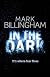 In the Dark: A Novel