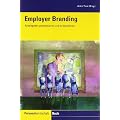 Employer Branding: Arbeitgeber positionieren und pr�sentieren