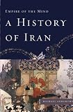 A History of Iran: Empire of the Mind