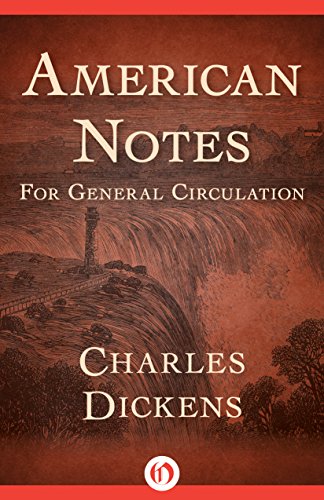 American Notes: For General Circulation