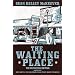 The Waiting Place