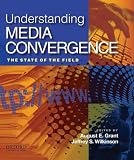 Understanding Media Convergence Understanding Media Convergence