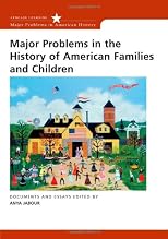 Major Problems In The History Of American Families And Children
