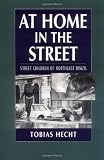 At Home in the Street: Street Children of Northeast Brazil