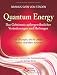 Produkt-Bild: Quantum Energy - Das Geheimnis au&szlig;ergew&ouml;hnlicher Ver&auml;nderungen und Heilungen - 55 &Uuml;bungen, die Ihr Leben radikal ver&auml;ndern k&ouml;nnen