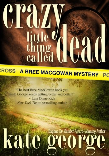 Crazy Little Thing Called Dead (The Bree MacGowan Series)
