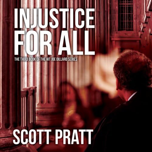 Injustice For All: Joe Dillard Series, Book 3