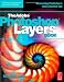 THE ADOBE PHOTOSHOP LAYERS BOOK: Compatible with any version of Photoshop