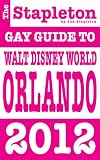 The Stapleton 2012 Gay Guide to Walt Disney World - Orlando