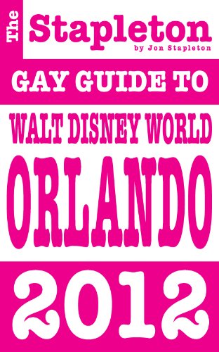 The Stapleton 2012 Gay Guide to Walt Disney World - Orlando