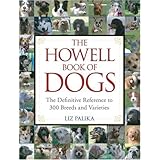 The Howell Book of Dogs: The Definitive Reference to 300 Breeds and Varieties