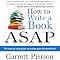 How to Write a Book ASAP: The Step-by-Step Guide to Writing Your First Book Fast!