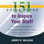 151 Quick Ideas to Inspire Your Staff | [Jerry R Wilson]