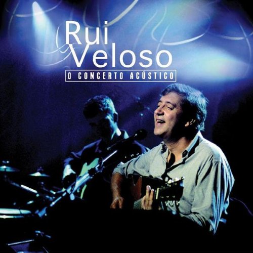 Rui veloso - O Concerto Acustico - Zortam Music