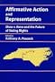 Affirmative Action and Representation : Shaw v. Reno and the Future of Voting Rights