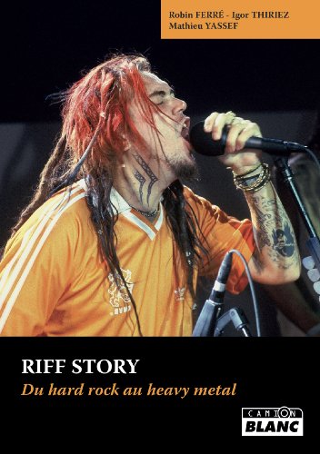 RIFF STORY Du hard rock au heavy metal (French Edition)