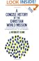 Concise History of the Christian World Mission, A: A Panoramic View of Missions from Pentecost to the Present