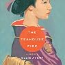 The Teahouse Fire