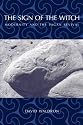 The Sign of the Witch: Modernity and the Pagan Revival (Ritual Studies Monograph)