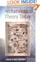 Archaeological Theory Today