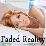 Faded Reality [Download]
