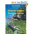 Kanu Kompass D�nische S�dsee, Deutsche Ostsee: Das Reisehandbuch zum Kanuwandern. 19 ausf�hrliche Seekajaktouren: Das Reisehandbuch zum Kanuwandern. 20 ausf�hrliche Seekajaktouren