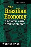 Brazilian Economy: Growth and Development, 6th Edition