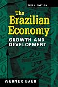Brazilian Economy: Growth and Development, 6th Edition