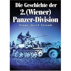 Die Geschichte der 2. (Wiener) Panzer-Division