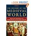 The History of the Medieval World: From the Conversion of Constantine to the First Crusade