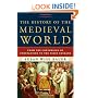 The History of the Medieval World: From the Conversion of Constantine to the First Crusade