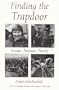 Finding the Trapdoor: Essays, Portraits, Travels