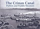 The Crinan Canal : puffers and paddle steamers