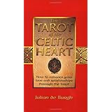 the tarot of the celtic heart how to enhance your love and relationships through the tarot