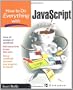 How to Do Everything with JavaScript