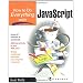 How to Do Everything with JavaScript