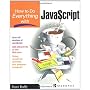 How To Do Everything with JavaScript by Scott Duffy
