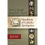 Handbook of Catholic Apologetics: Reasoned Answers to Questions of Faith