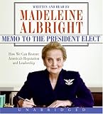 Memo to the President Elect: How to Restore America's Reputation and Leadership