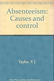 Absenteeism : causes and control