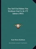 Produkt-Bild: Das Soll Und Haben Von Eichborn Und Co in 175 Jahren (1903)