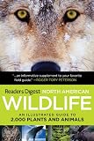 North American Wildlife: An Illustrated Guide to 2,000 Plants and Animals