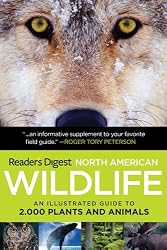 North American Wildlife: An Illustrated Guide to 2,000 Plants and Animals