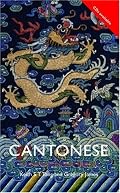 Colloquial Cantonese: The Complete Course for Beginners (Colloquial Series (Book Only))