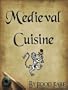 Medieval Cuisine (Food Fare Culinary Collection)