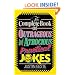 The Complete Book of Outrageous and Atrocious Practical Jokes