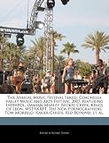 The Annual Music Festival Series: Coachella Valley Music and Arts Festival 2007, featuring Interpol, Damian Marley, Nickel Creek, Kings of Leon, ... Morello, Kaiser Chiefs, Kid Boyond, et. al.